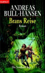 book cover of Die Nordland- Saga 02. Brans Reise. by B. Andreas Bull-Hansen