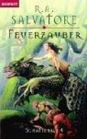 book cover of Schattenelf 4. Feuerzauber. by R.A. Salvatore