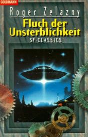 book cover of Fluch der Unsterblichkeit by Roger Zelazny