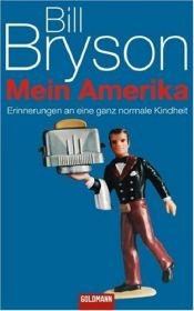 book cover of Mein Amerika: Erinnerungen an eine ganz normale Kindheit by Bill Bryson|Sigrid Ruschmeier