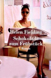book cover of Schokolade zum Frühstück by Helen Fielding