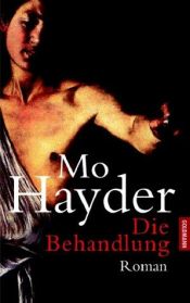 book cover of Die Behandlung: Ein Jack-Caffery-Roman by Mo Hayder