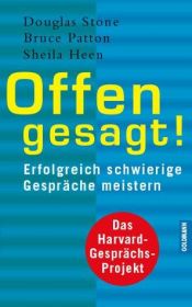 book cover of Offen gesagt. Erfolgreich schwierige Gespräche meistern by Douglas Stone