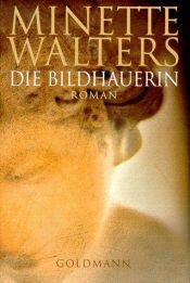 book cover of Die Bildhauerin by Minette Walters