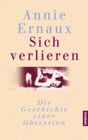 book cover of Sich verlieren. Die Geschichte einer Obsession by Annie Ernaux