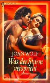 book cover of Was der Sturm verspricht by Joan Wolf