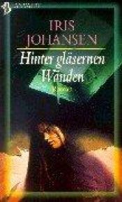 book cover of Hinter gläsernen Wänden by Iris Johansen