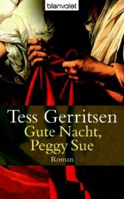 book cover of Gute Nacht, Peggy Sue by Tess Gerritsen