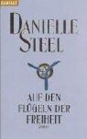 book cover of Auf den Flügeln der Freiheit by Danielle Steel