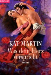 book cover of Was dein Herz verspricht by Kat Martin