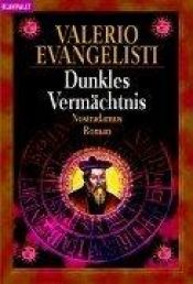 book cover of Dunkles Vermächtnis by Valerio Evangelisti