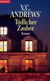 book cover of Die Landry-Saga: Die Landry-Saga 4. Tödlicher Zauber.: Bd 4 by V. C. Andrews