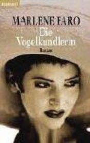 book cover of Die Vogelkundlerin by Marlene Faro