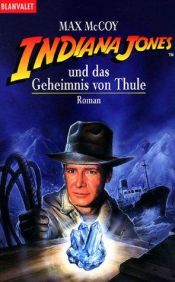 book cover of Indiana Jones und das Geheimnis von Thule by Max McCoy