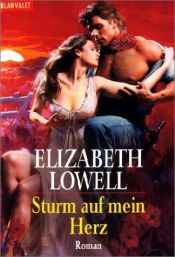 book cover of Sturm auf mein Herz by Elizabeth Lowell