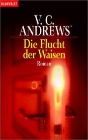 book cover of Die Flucht der Waisen: BD 2 by V. C. Andrews