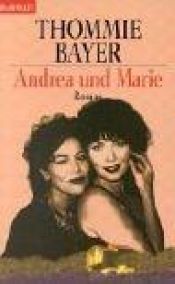 book cover of Andrea und Marie by Thommie Bayer