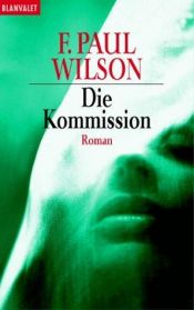 book cover of Die Kommission by Francis Paul Wilson