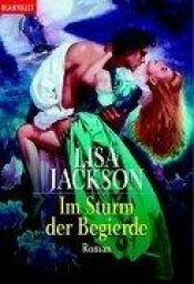 book cover of Im Sturm der Begierde by Lisa Jackson