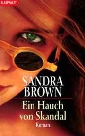 book cover of Ein Hauch von Skandal by Sandra Brown