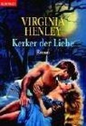 book cover of Kerker der Liebe by Virginia Henley