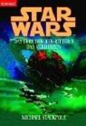 book cover of Star Wars. Das Erbe der Jedi-Ritter 03. Das Verderben. Das Verderben. by Michael A. Stackpole