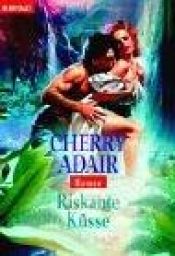 book cover of Riskante Küsse (T-FLAC 3) by Cherry Adair