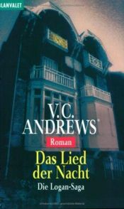 book cover of Das Lied der Nacht. (Die Logan-Saga Teil 3) by V. C. Andrews