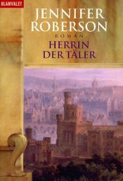 book cover of Herrin der Täler by Jennifer Roberson