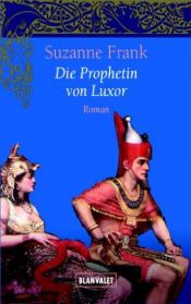 book cover of Die Prophetin von Luxor, Jubiläumsausgabe by J. Suzanne Frank