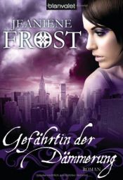 book cover of Gefährtin der Dämmerung by Jeaniene Frost