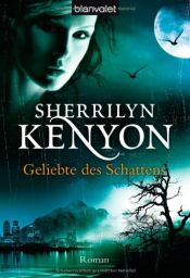 book cover of Geliebte des Schattens by Sherrilyn Kenyon