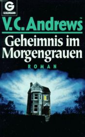 book cover of Geheimnis im Morgengrauen by V. C. Andrews