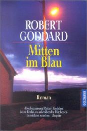 book cover of Mitten im Blau by Robert Goddard