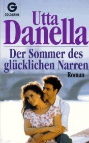 book cover of Der Sommer des glücklichen Narren by Utta Danella