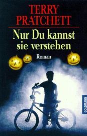 book cover of Nur Du kannst Sie verstehen by Terry Pratchett