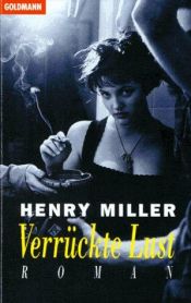 book cover of Verrückte Lust by Henry Miller