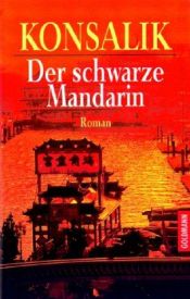book cover of Der schwarze Mandarin by Heinz G. Konsalik