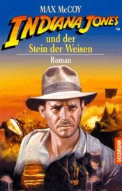 book cover of Indiana Jones und der Stein der Weisen by Max McCoy