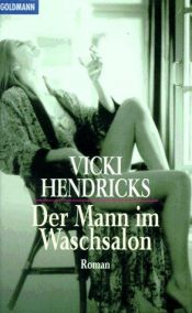 book cover of Der Mann im Waschsalon by Vicki Hendricks