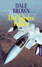 book cover of Der Tag des Falken by Dale Brown