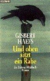 book cover of Und oben sitzt ein Rabe. Ein Baltasar-Matzbach-Roman by Gisbert Haefs