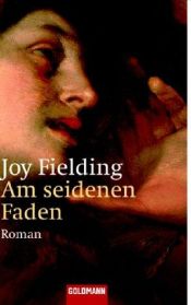 book cover of Am seidenen Faden by Joy Fielding