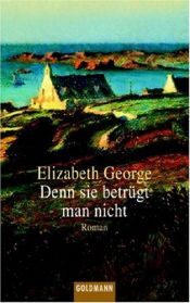 book cover of Denn sie betrügt man nicht by Elizabeth George