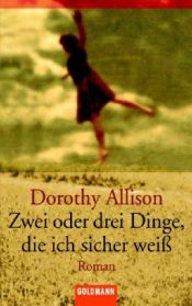 book cover of Zwei oder drei Dinge, die ich sicher weiß by Dorothy Allison