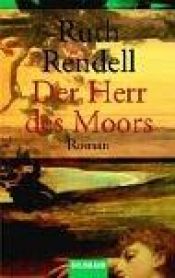 book cover of Der Herr des Moors by Ruth Rendell