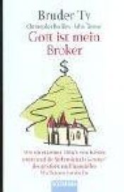 book cover of Gott ist mein Broker by Christopher Buckley