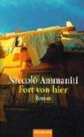 book cover of Fort von hier by Nicolò Ammaniti