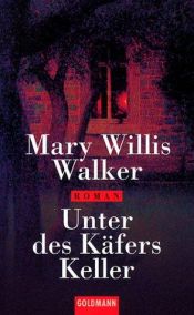 book cover of Unter des Käfers Keller by Mary Willis Walker