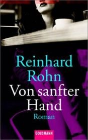 book cover of Von sanfter Hand by Reinhard Rohn